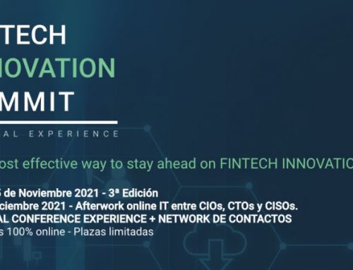 3ª edición FINTECH INNOVATION SUMMIT 2021, el encuentro profesional anual de referencia sobre lo último en el entorno tecnológico para el sector financiero